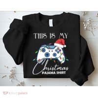 This Is My Christmas Pajama Shirt Funny Gamer Sweatshirt thumb 2