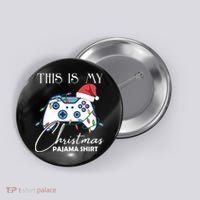 This Is My Christmas Pajama Shirt Funny Gamer Button thumb 0