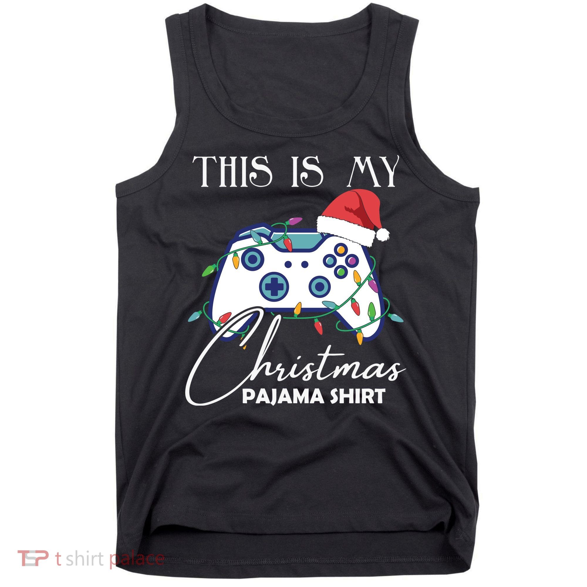 This Is My Christmas Pajama Shirt Funny Gamer Tank Top