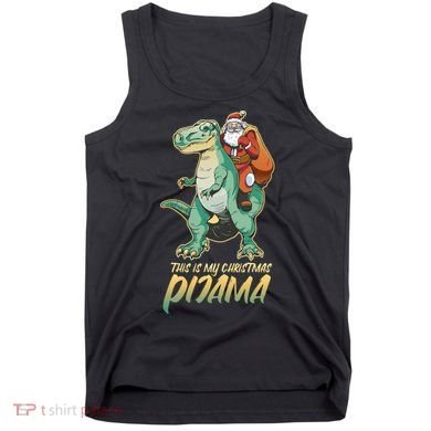 This Is My Christmas Pijama Santa Riding T Rex Tank Top