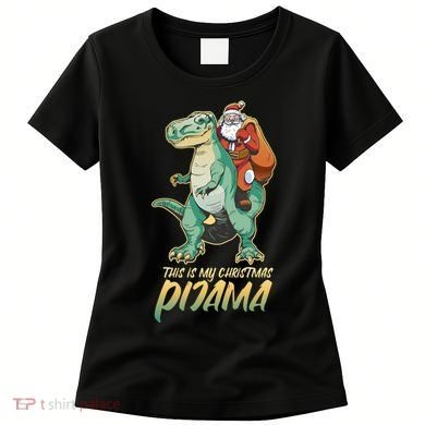 This Is My Christmas Pijama Santa Riding T Rex Women's T-Shirt
