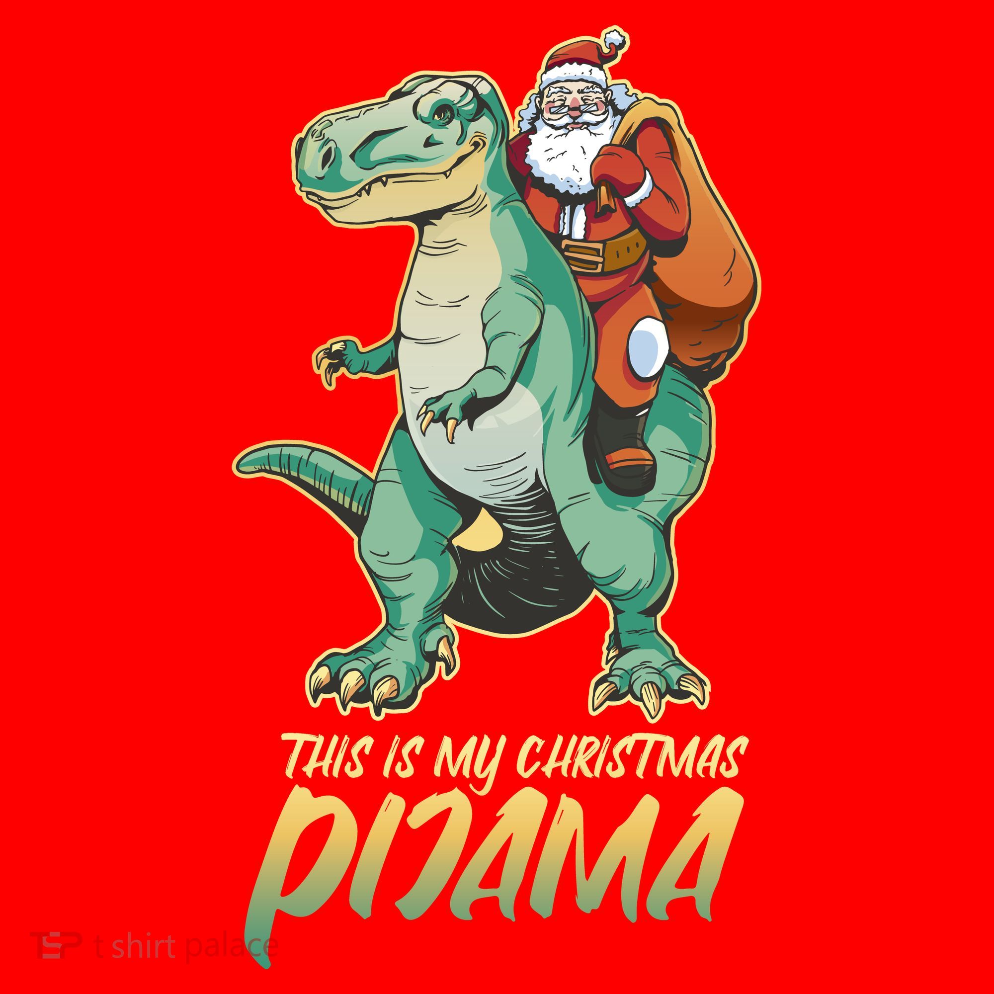 This Is My Christmas Pijama Santa Riding T Rex Santa Hat