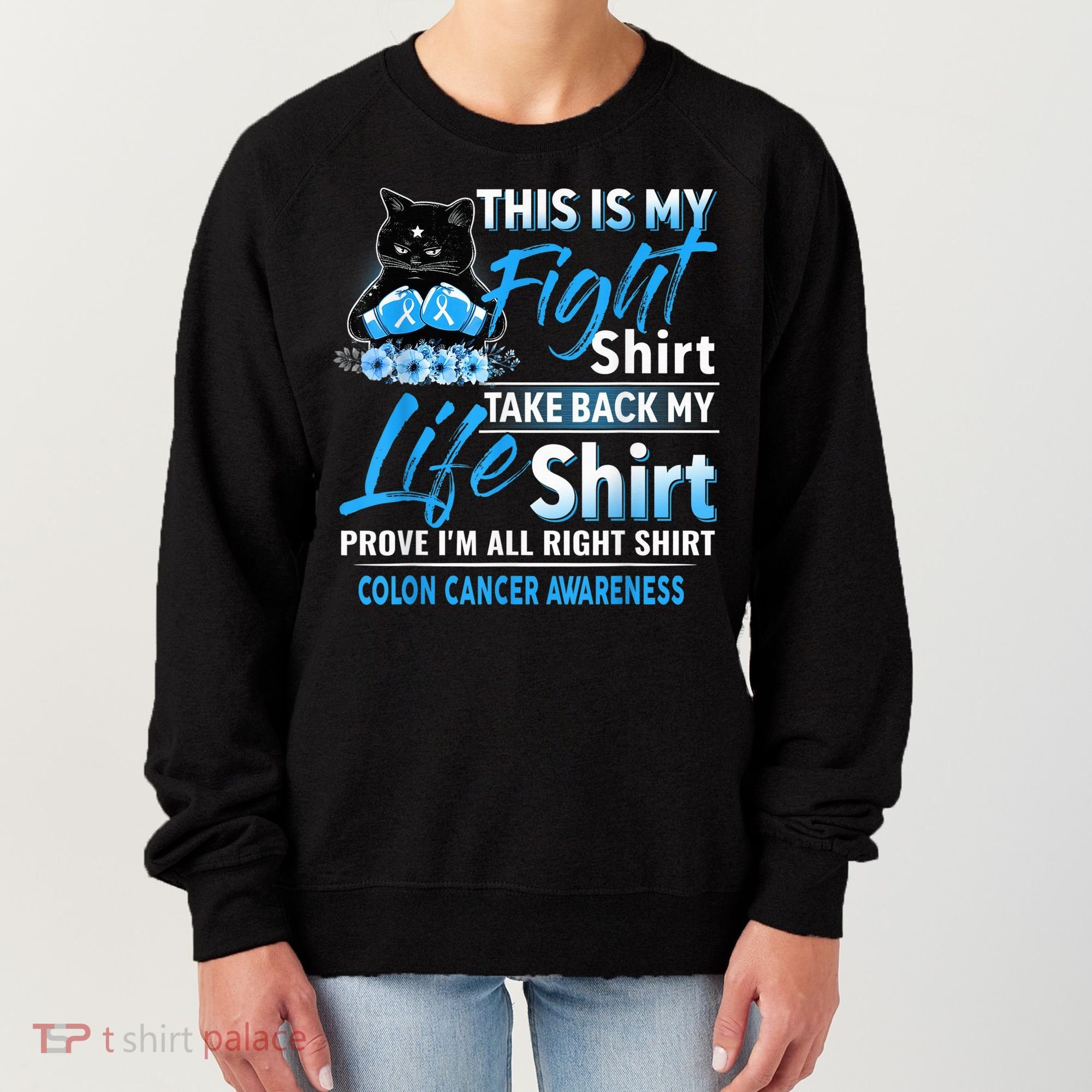 This Is My Fight Colon Cancer Awareness Month Women's Sweatshirt