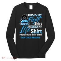 This Is My Fight Colon Cancer Awareness Month Long Sleeve Shirt thumb 0