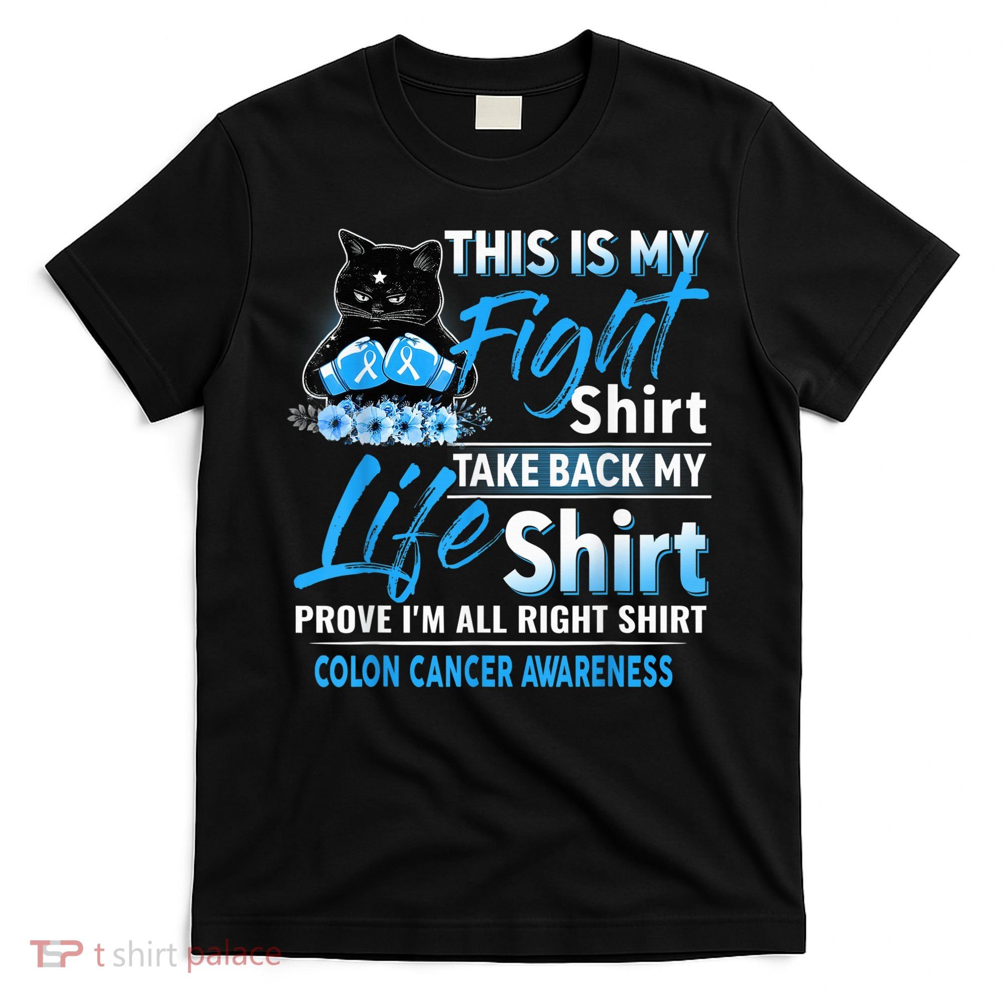 This Is My Fight Colon Cancer Awareness Month T-Shirt