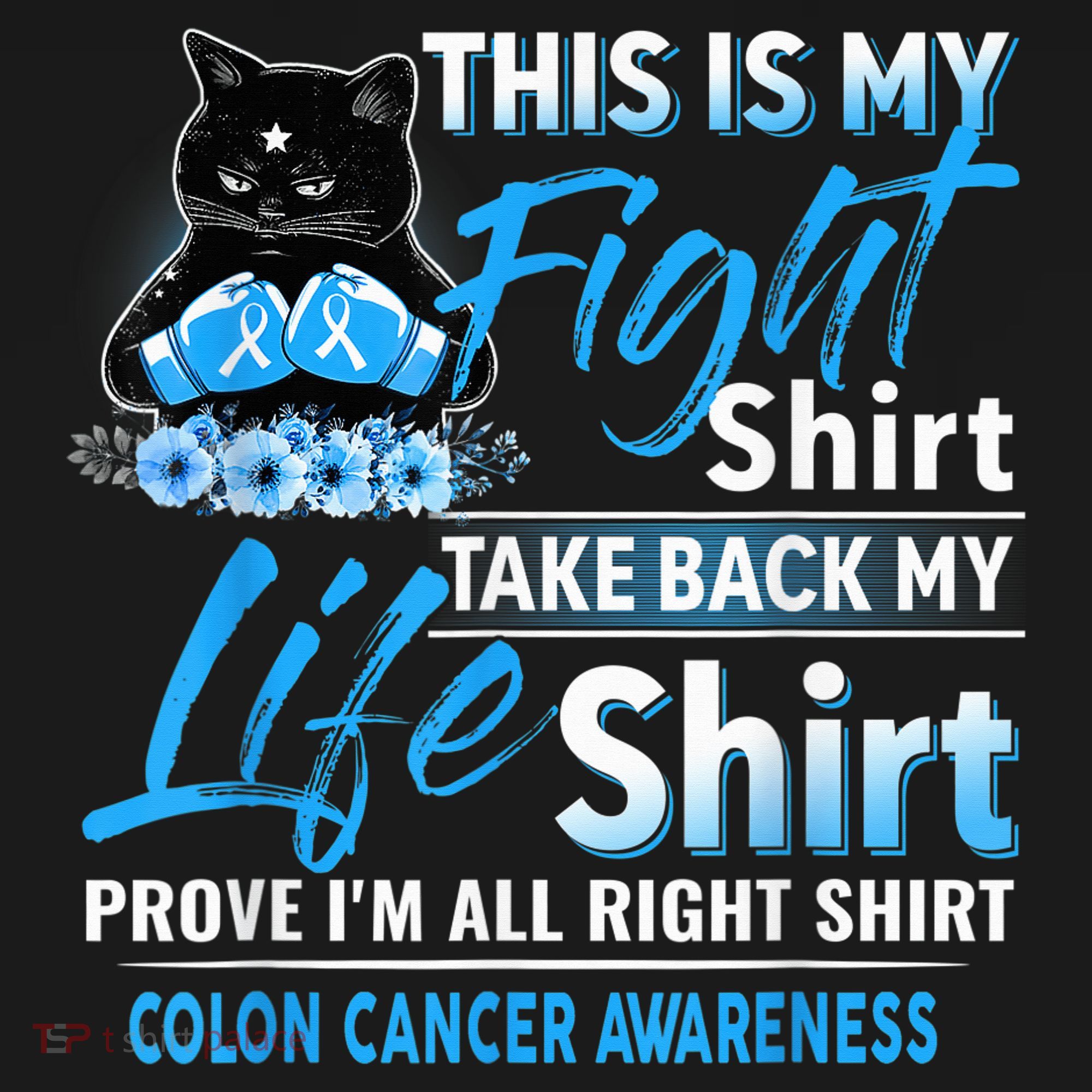 This Is My Fight Colon Cancer Awareness Month T-Shirt