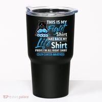 This Is My Fight Colon Cancer Awareness Month Tumbler thumb 0