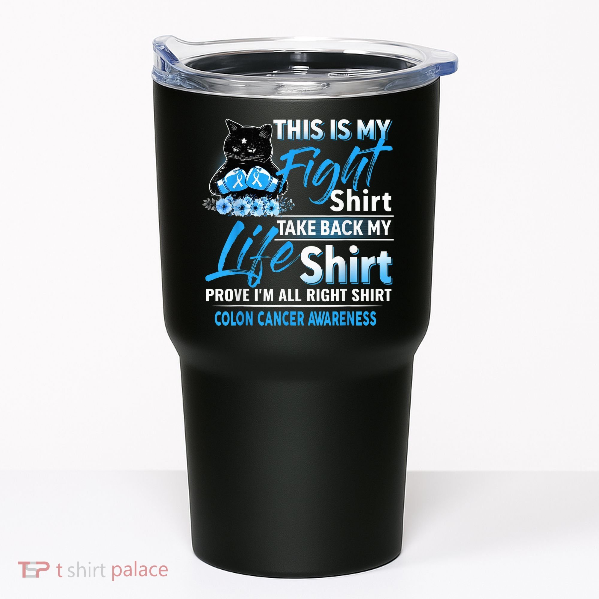This Is My Fight Colon Cancer Awareness Month Tumbler