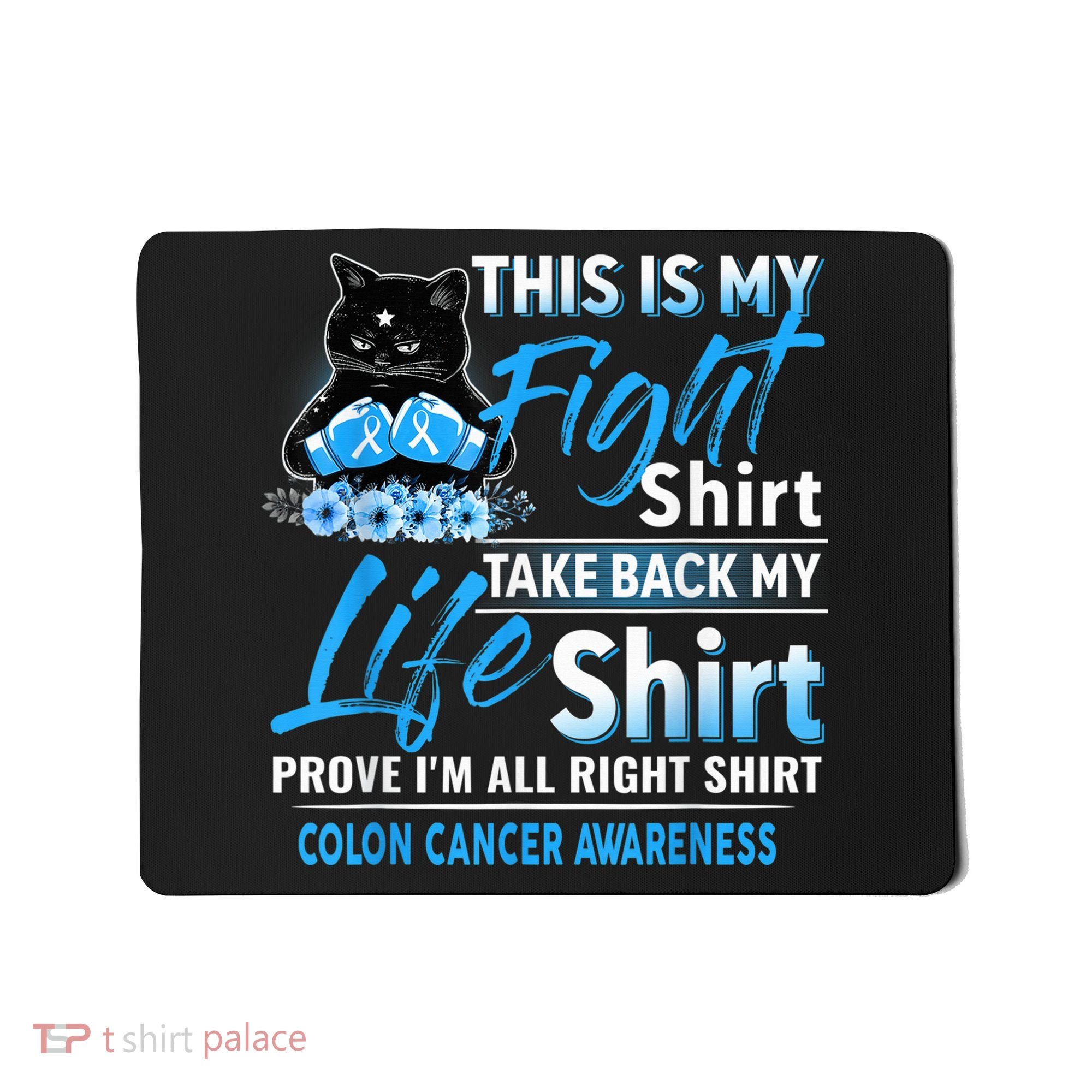 This Is My Fight Colon Cancer Awareness Month Mousepad