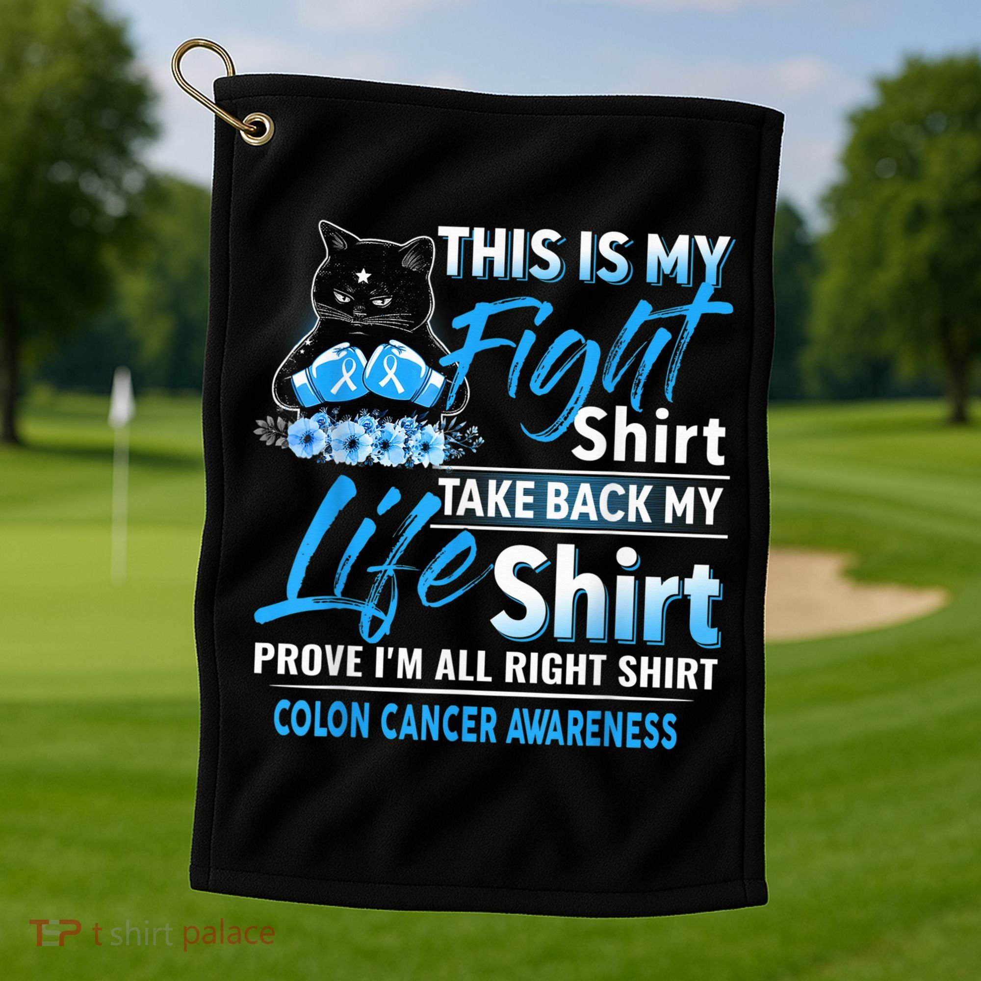 This Is My Fight Colon Cancer Awareness Month Golf Towel