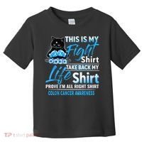 This Is My Fight Colon Cancer Awareness Month Toddler T-Shirt thumb 0