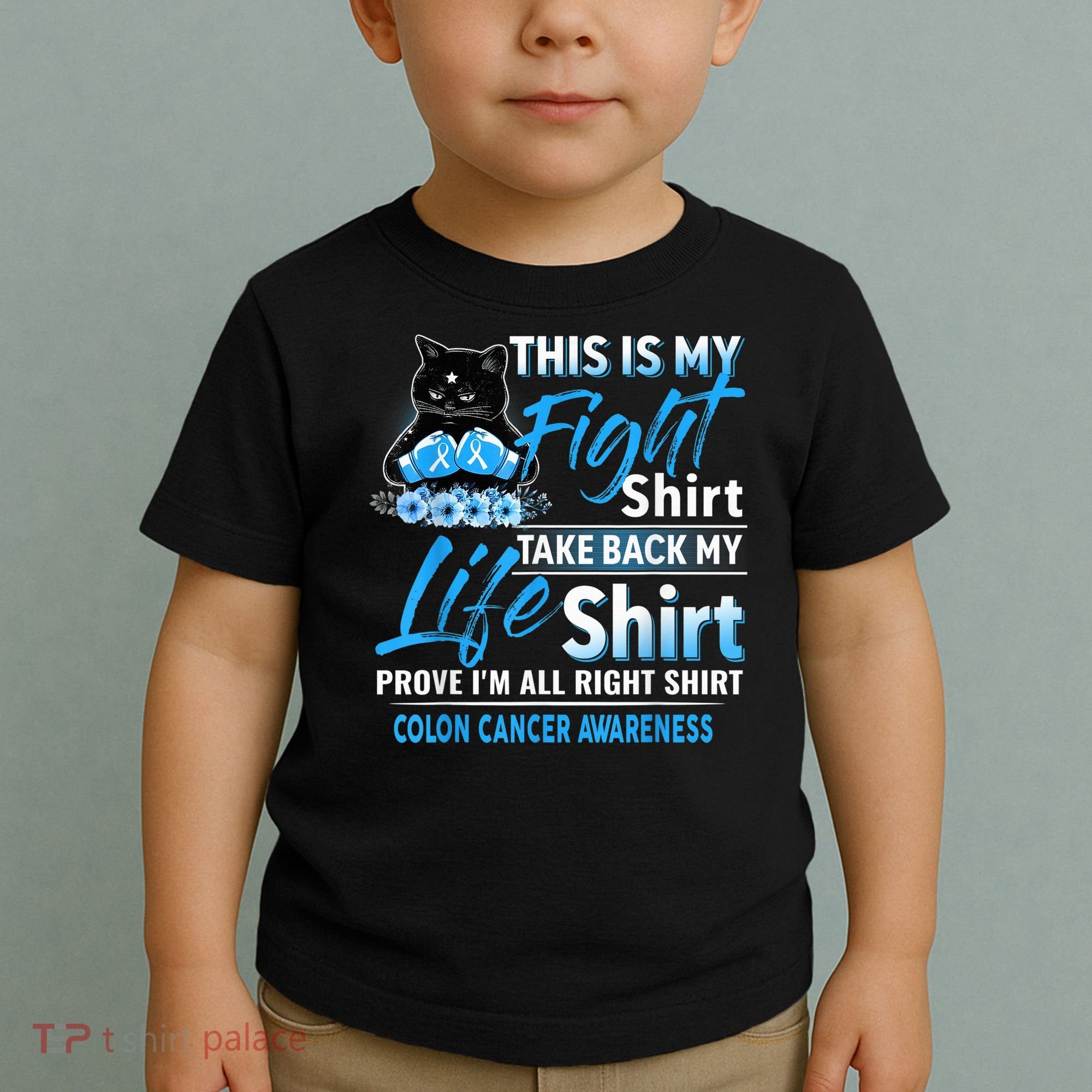 This Is My Fight Colon Cancer Awareness Month Toddler T-Shirt