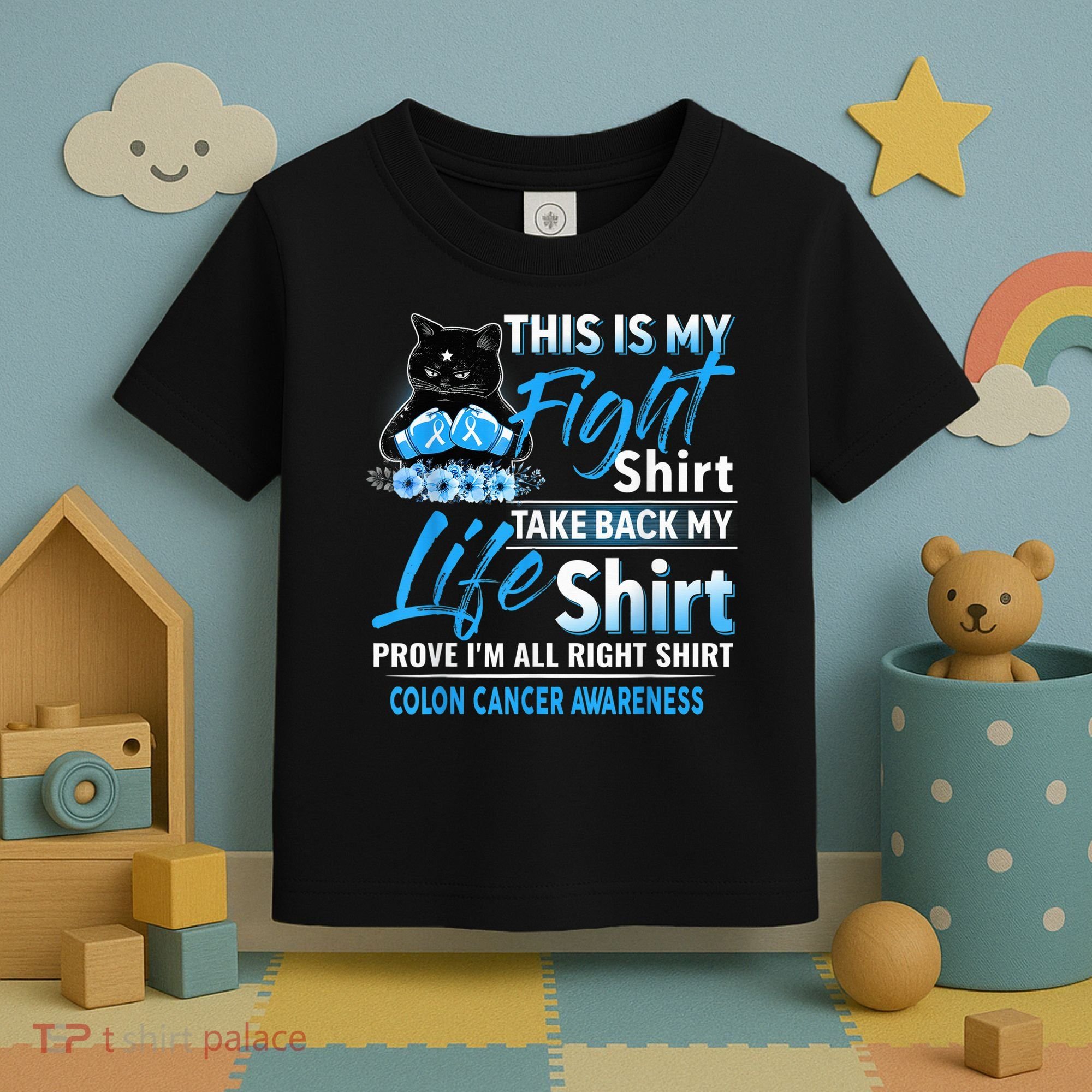 This Is My Fight Colon Cancer Awareness Month Toddler T-Shirt