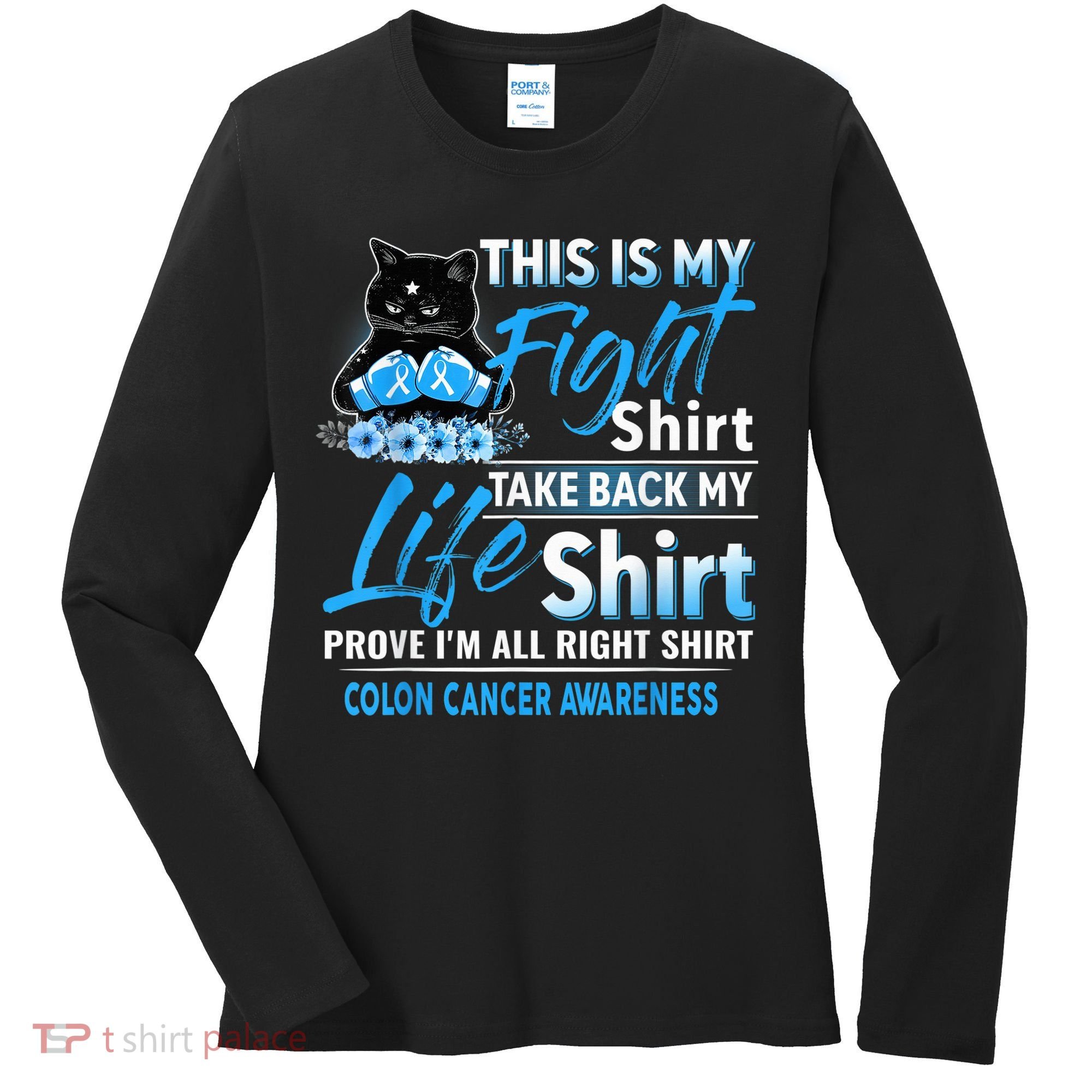 This Is My Fight Colon Cancer Awareness Month Women's Long Sleeve Shirt