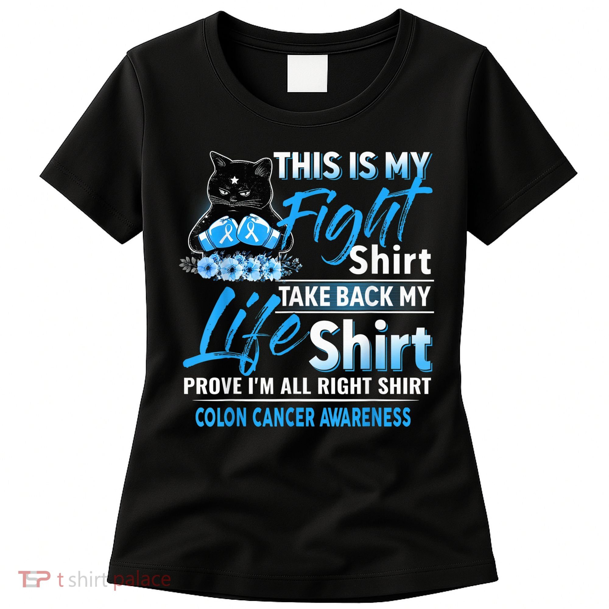 This Is My Fight Colon Cancer Awareness Month Women's T-Shirt