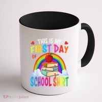 This Is My First Day Of School Back To School Coffee Mug thumb 1