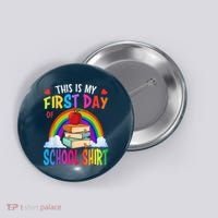 This Is My First Day Of School Back To School Button thumb 0