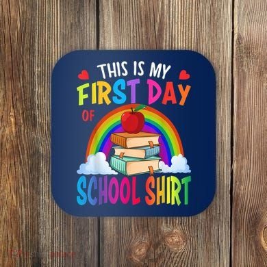 This Is My First Day Of School Back To School Coaster