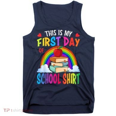 This Is My First Day Of School Back To School Tank Top