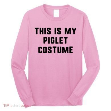 This Is My Piglet Costume Funny Halloween Long Sleeve Shirt