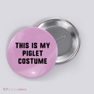 This Is My Piglet Costume Funny Halloween Button