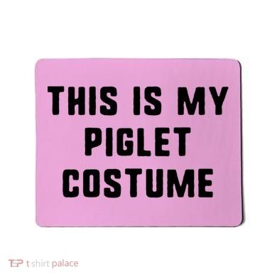 This Is My Piglet Costume Funny Halloween Mousepad