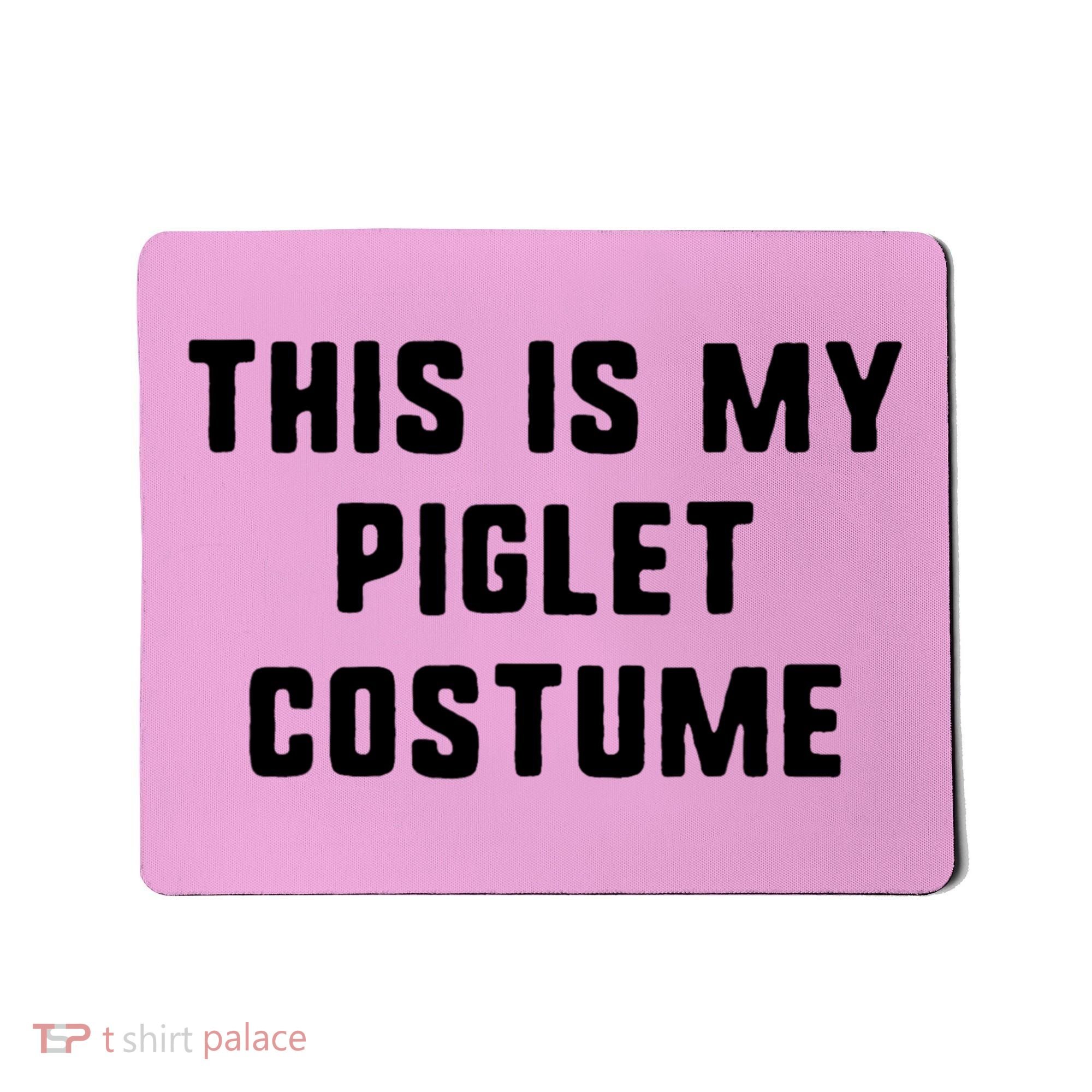This Is My Piglet Costume Funny Halloween Mousepad