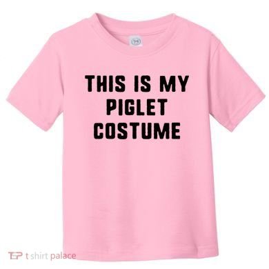 This Is My Piglet Costume Funny Halloween Toddler T-Shirt
