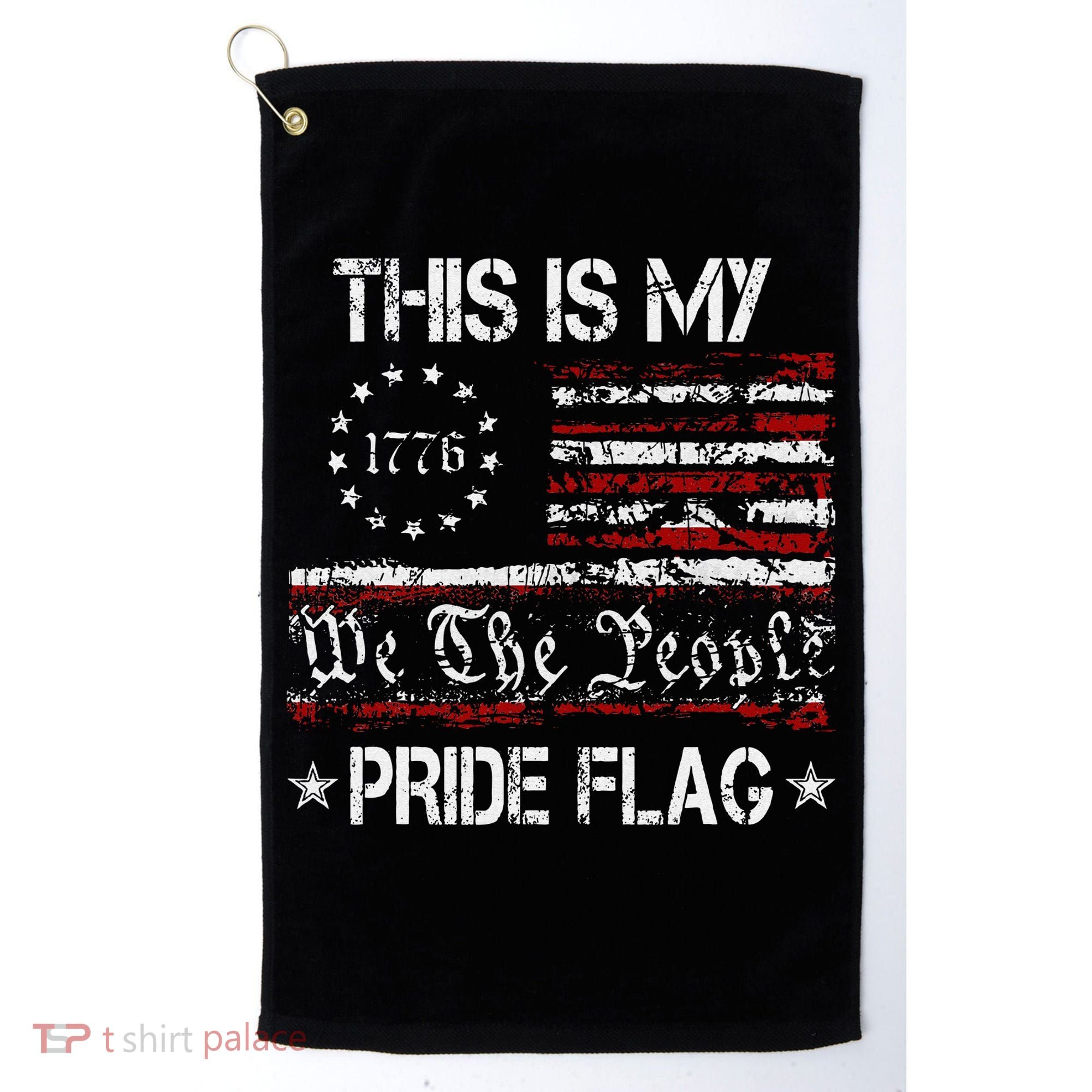 This Is My Pride Flag America 1776 We The People 4th Of July Golf Towel