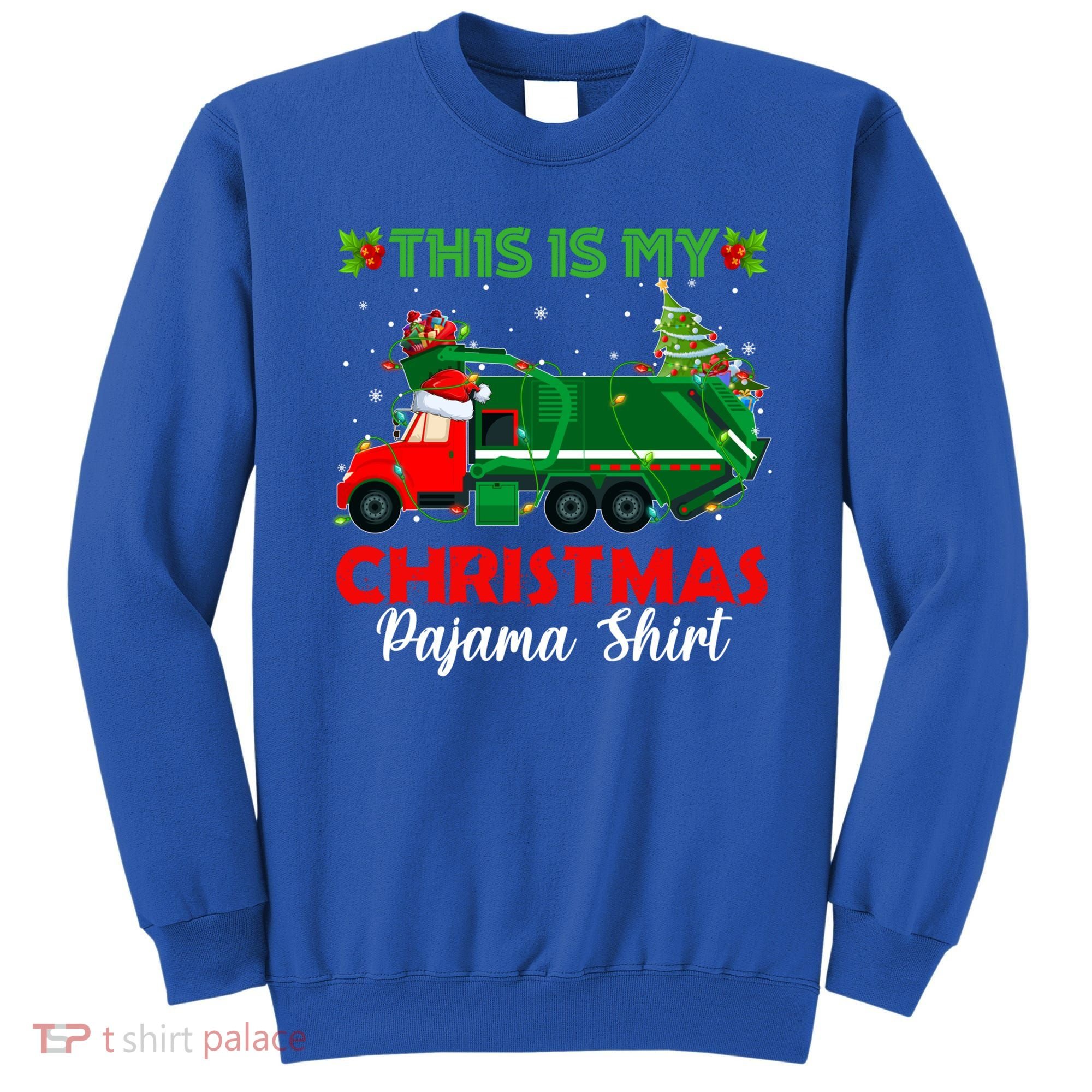 This Is My Christmas Pajama Gift Santa Garbage Truck Xmas Cute Gift Sweatshirt