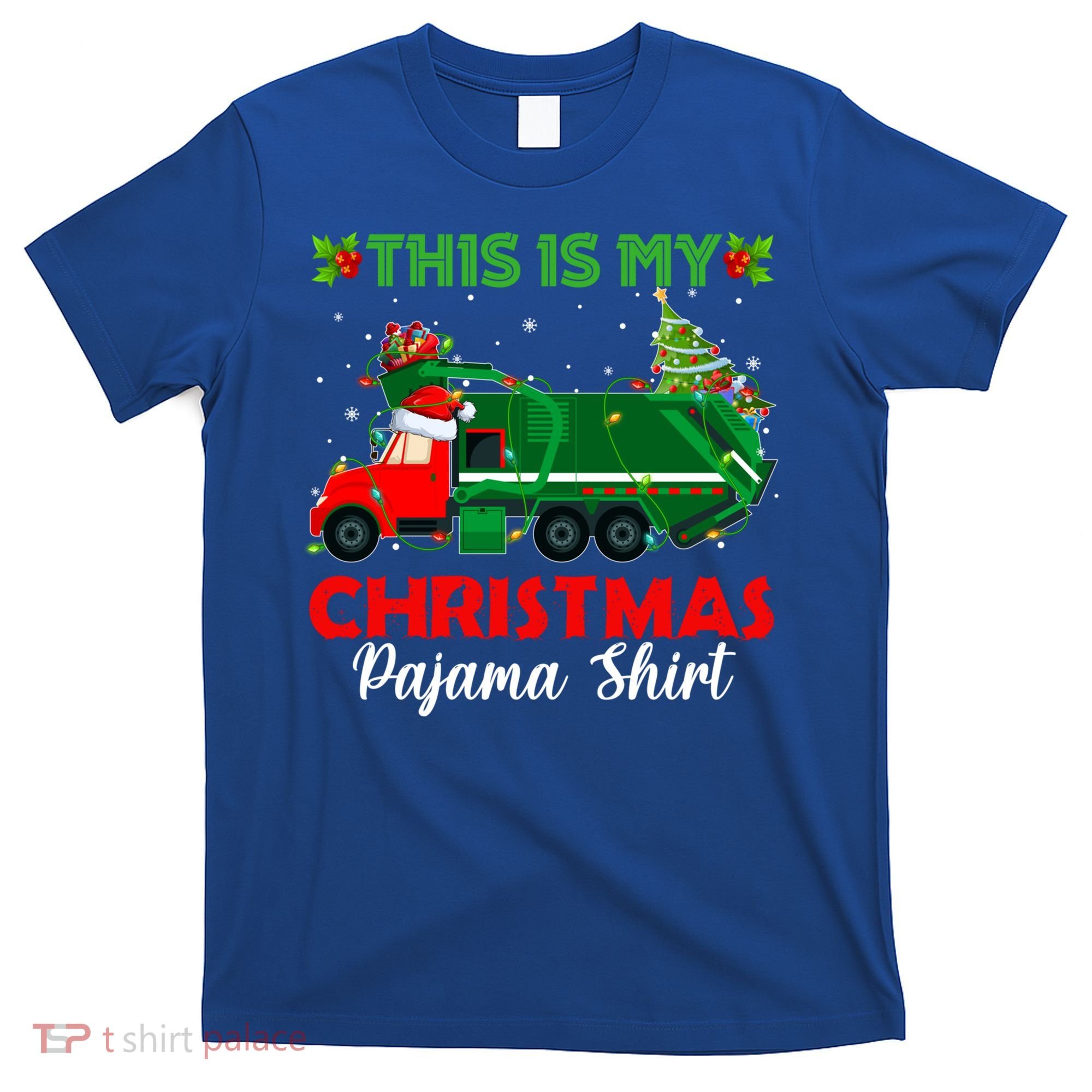 This Is My Christmas Pajama Gift Santa Garbage Truck Xmas Cute Gift T-Shirt