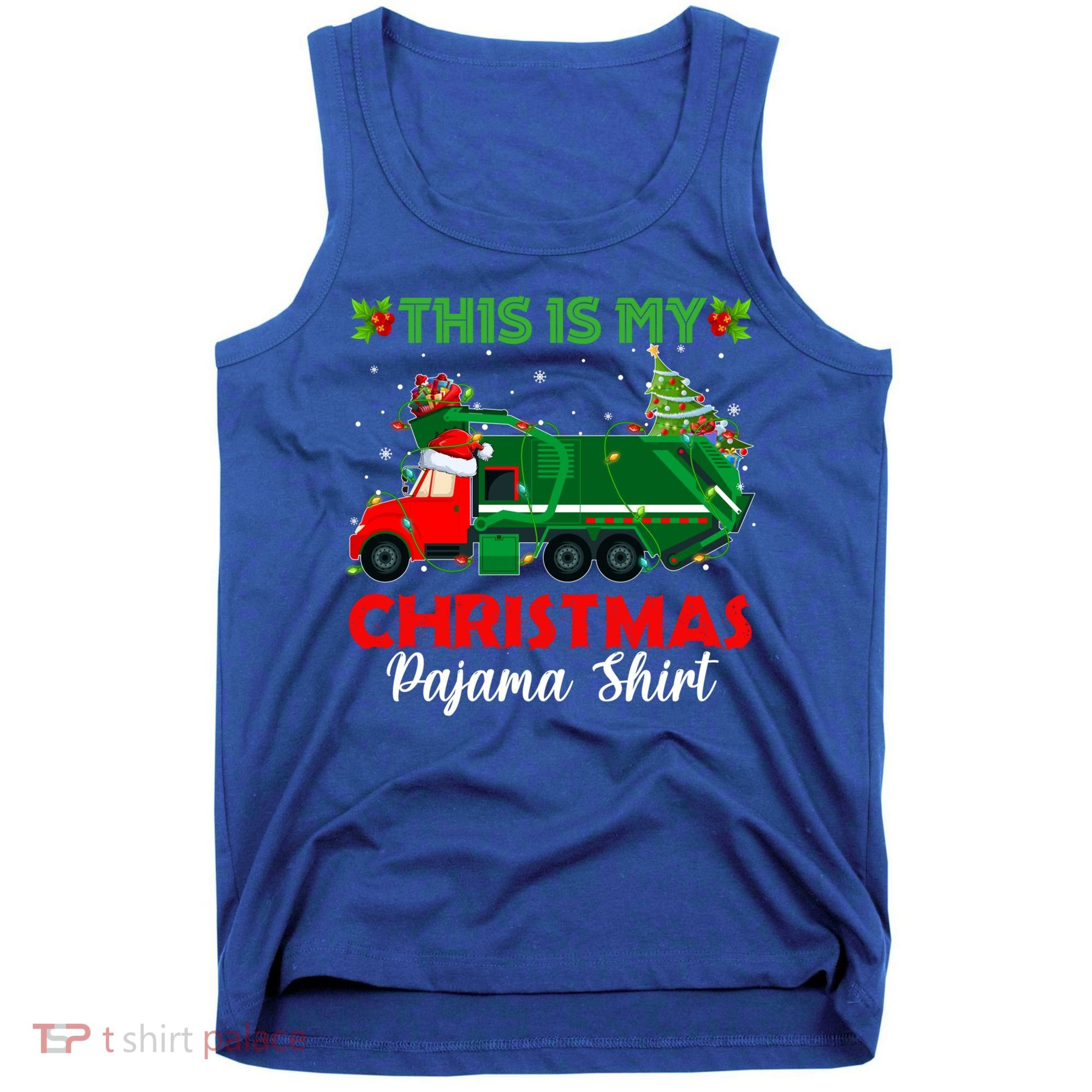 This Is My Christmas Pajama Gift Santa Garbage Truck Xmas Cute Gift Tank Top