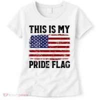 This Is My Pride Flag US Flag, 4th Of July Patriotic Women's T-Shirt thumb 0