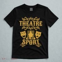 Theatre Is My Sport Funny Theater Drama Play Gift T-Shirt thumb 5