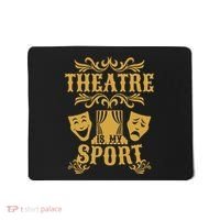 Theatre Is My Sport Funny Theater Drama Play Gift Mousepad thumb 0