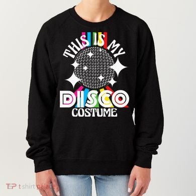 This Is My Disco Costume 1970s Funky Party Women's Sweatshirt