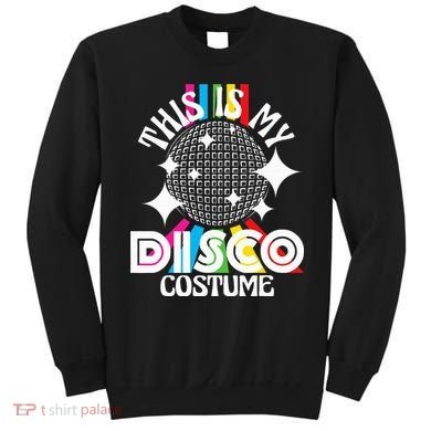 This Is My Disco Costume 1970s Funky Party Sweatshirt