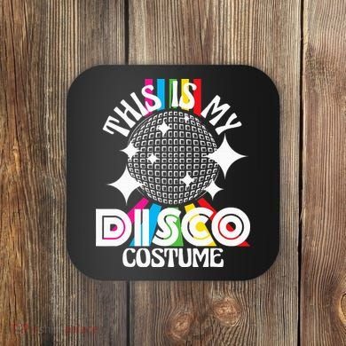 This Is My Disco Costume 1970s Funky Party Coaster