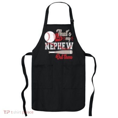 That Is My Nephew Out There Baseball Apron