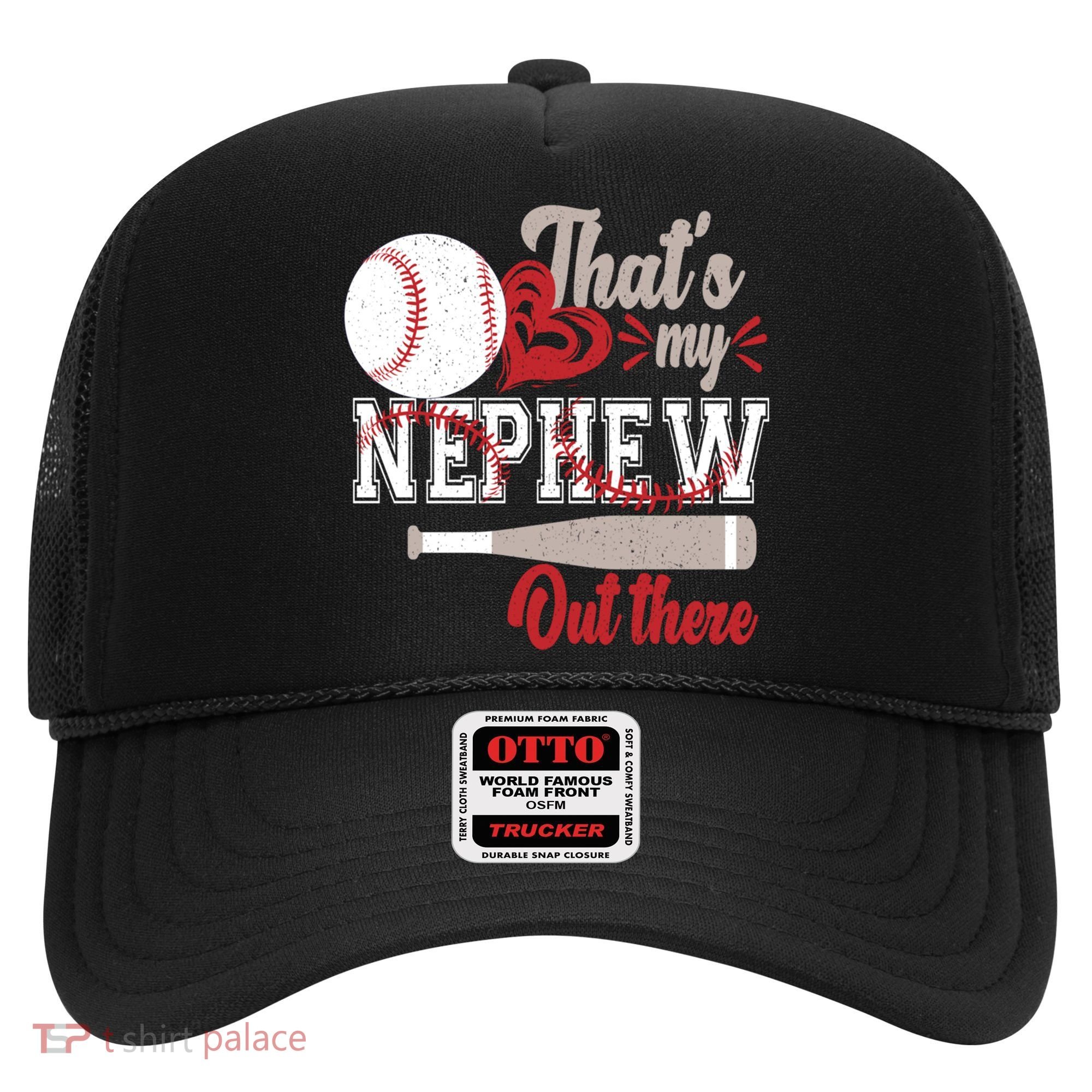That Is My Nephew Out There Baseball Hat