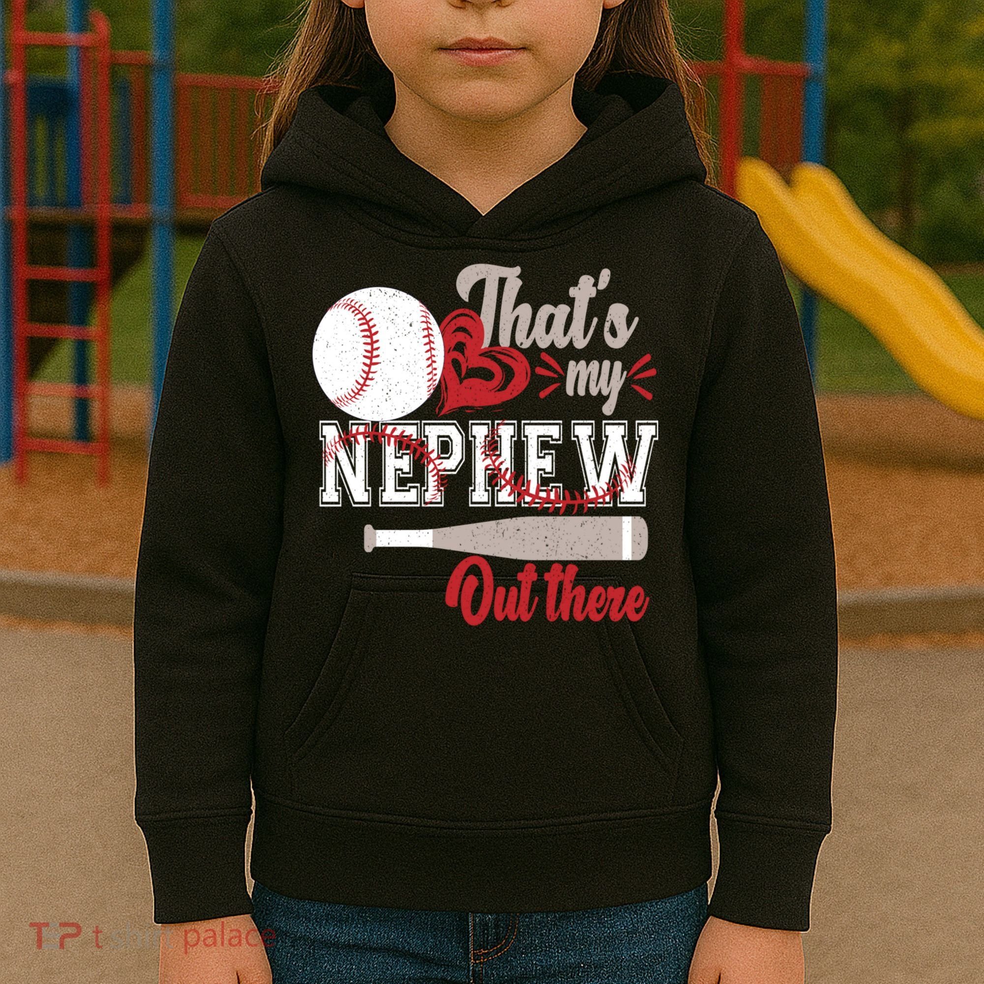 That Is My Nephew Out There Baseball Kids Hoodie