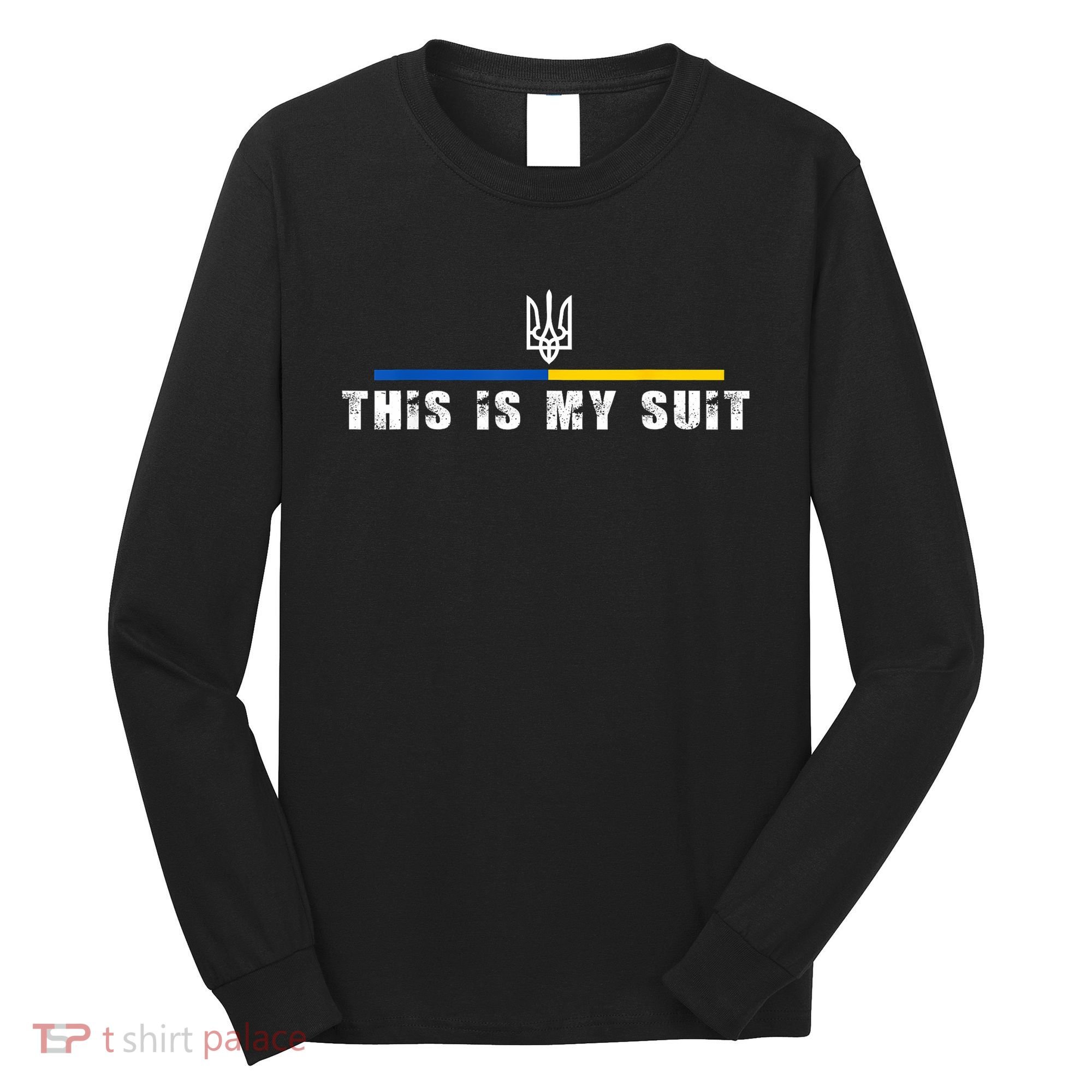 This Is My Suit Support Zelensky Ukrainian Suit Long Sleeve Shirt