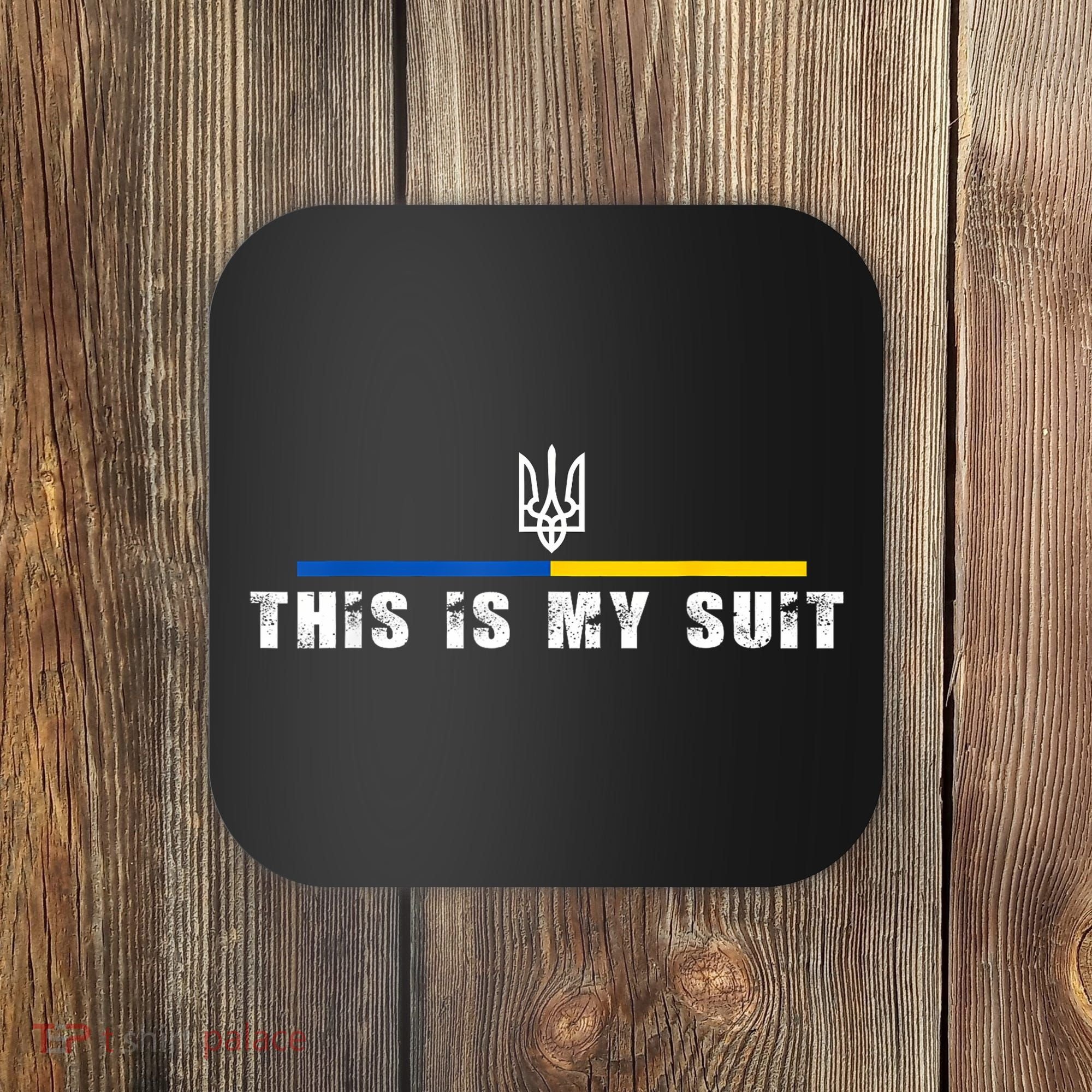 This Is My Suit Support Zelensky Ukrainian Suit Coaster