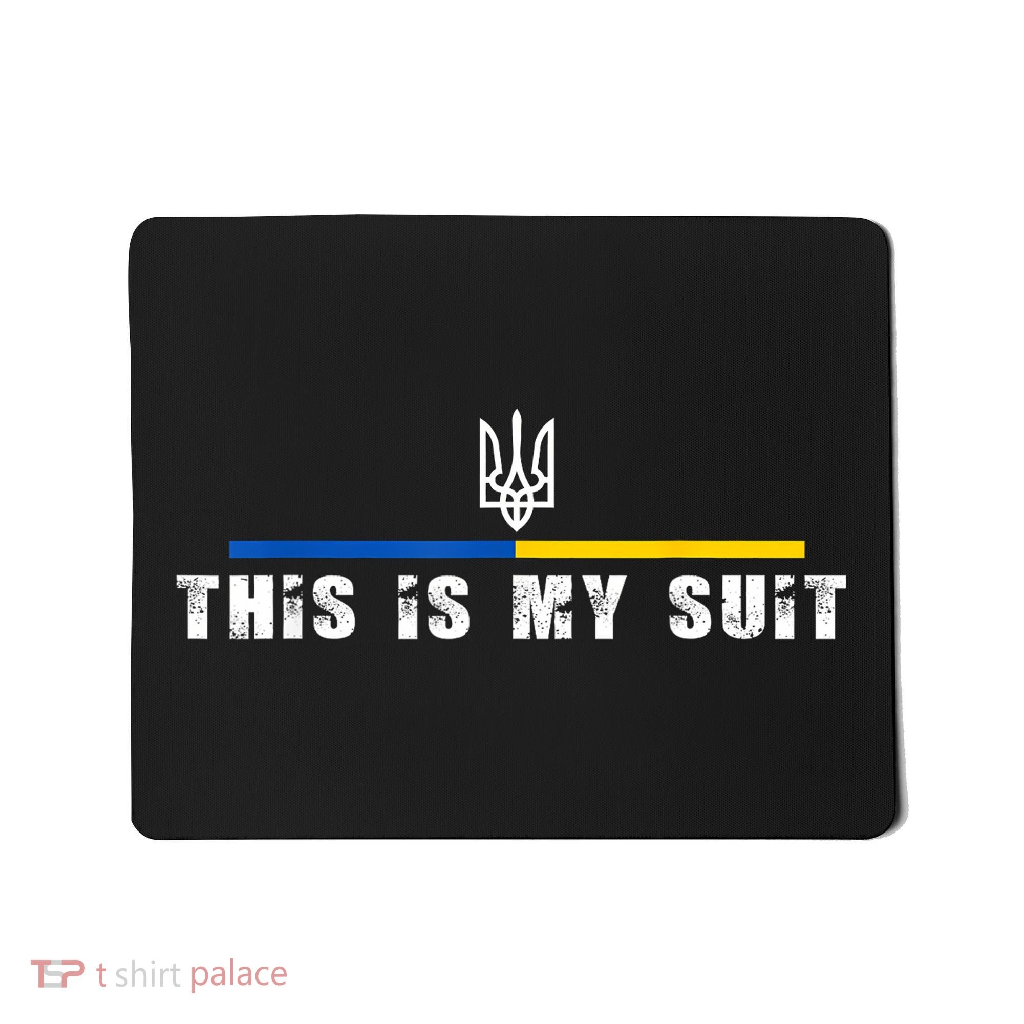 This Is My Suit Support Zelensky Ukrainian Suit Mousepad
