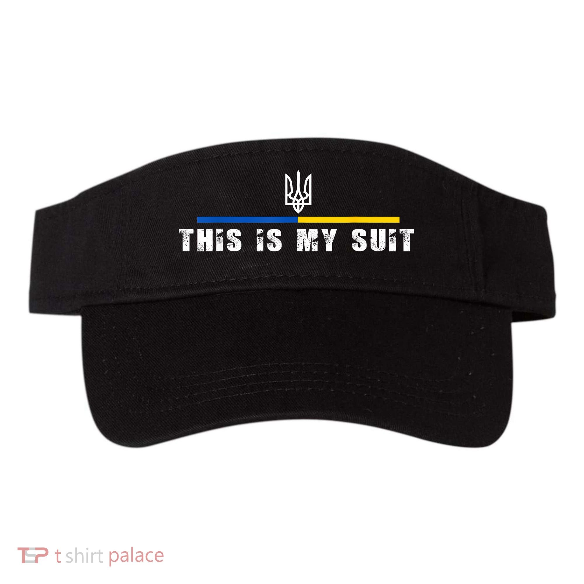 This Is My Suit Support Zelensky Ukrainian Suit Visor