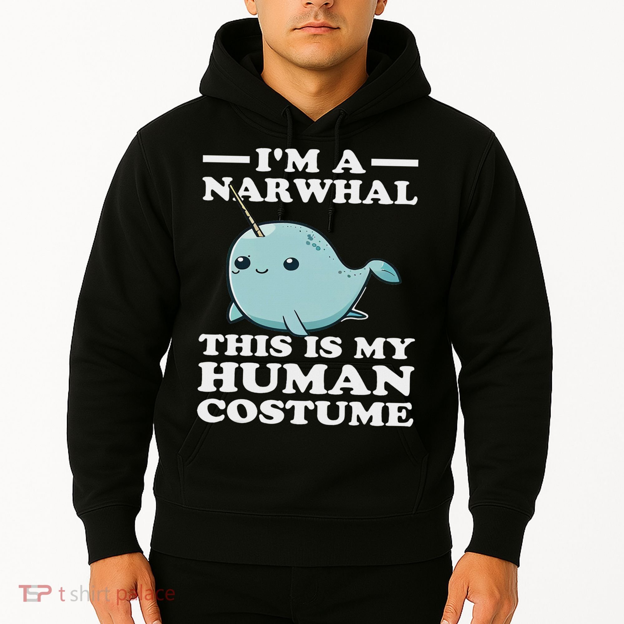 This Is My Human Costume I'm A Narwhal Halloween Hoodie