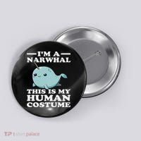 This Is My Human Costume I'm A Narwhal Halloween Button thumb 0