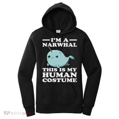 This Is My Human Costume I'm A Narwhal Halloween Women's Hoodie