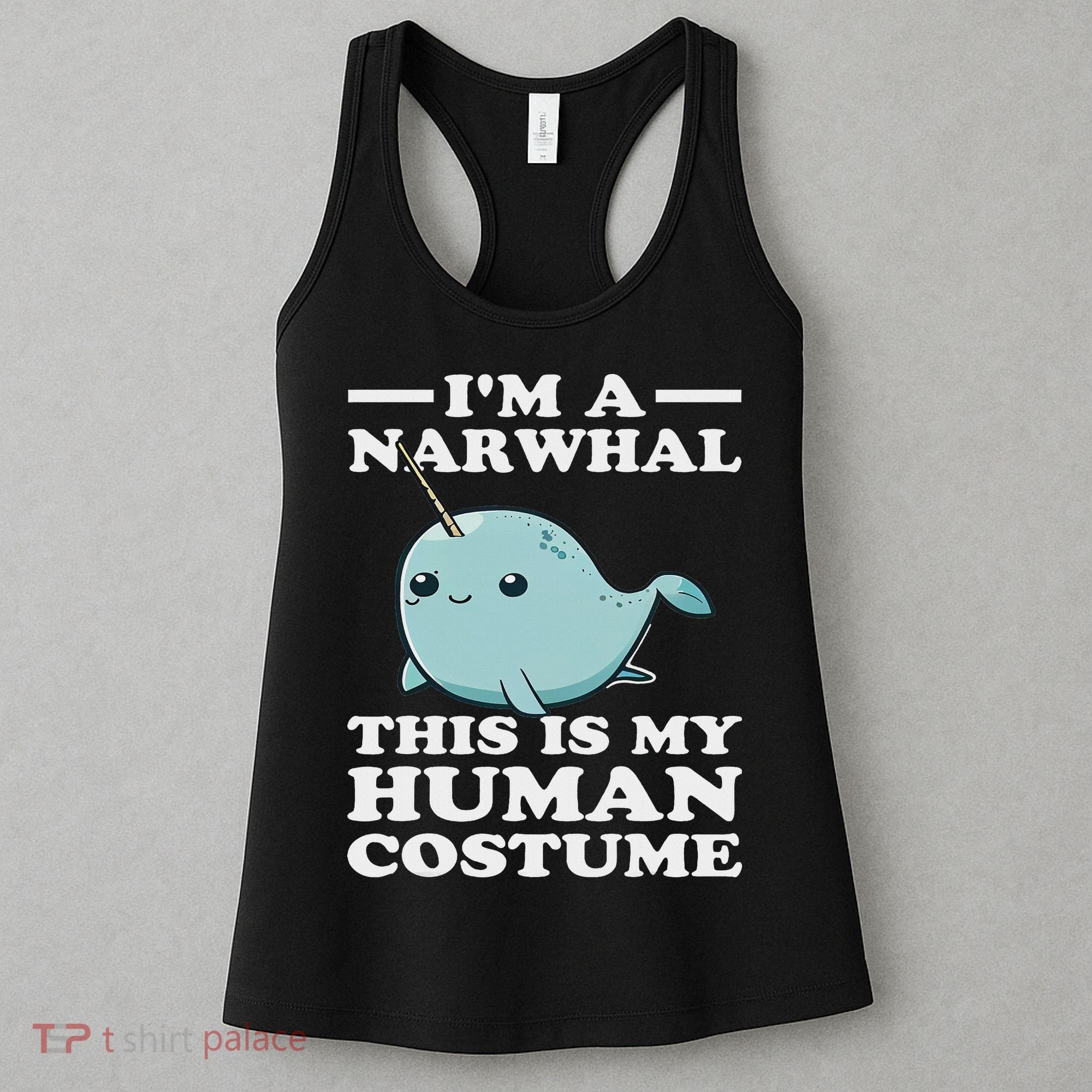 This Is My Human Costume I'm A Narwhal Halloween Women's Tank Top