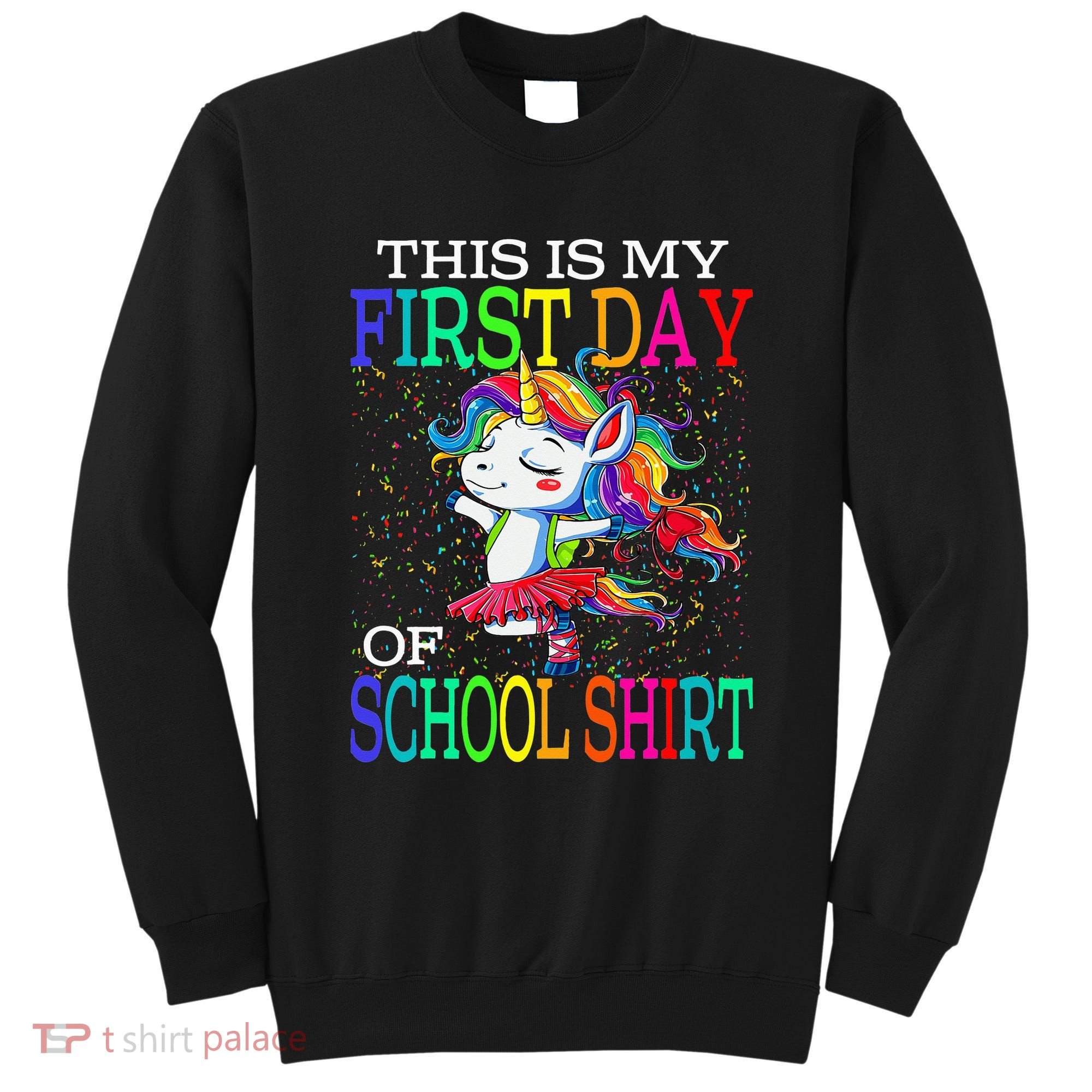 This Is My First Day Of School Back To School Unicorn Sweatshirt